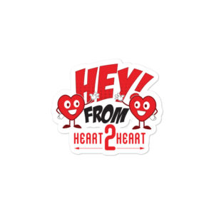 Bumper stickers With Hey From Heart To Heart