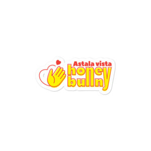 Bumper stickers with Astala Vista Honey Bunny