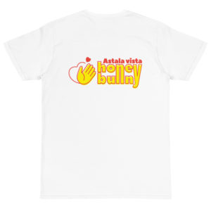 Organic T-Shirt Back Logo with Astala Vista Honey Bunny
