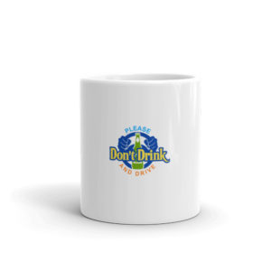 Mug with Please Dont Drink And Drive