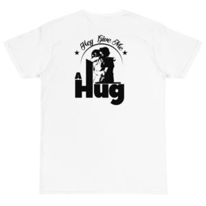 Organic T-Shirt Back Logo With Hey Give Me A Hug