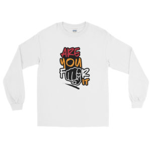 Long Sleeve T-Shirt with Are You For It