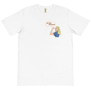 Organic T-Shirt pocket logo with  Oh Yeah, We Can Do It