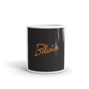 Mug with Be A Believer