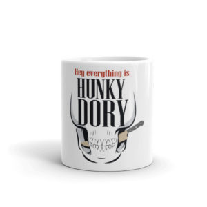 Mug With Hey Everything is Hunky Dory