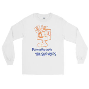 Long Sleeve T-Shirt with Picture Often Worth Thousand Words