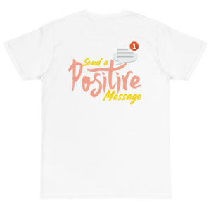 Organic T-Shirt back logo with Send A Positive Message