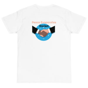 Organic T-Shirt back logo with Peace Evaporates Racism