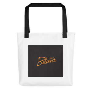 Tote bag with Be A Believer