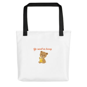 Tote bag with be sweet as honey