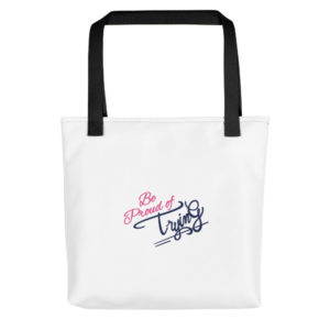 Tote bag with Be proud of trying