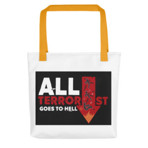 Tote bag with All Terrorist Goes To Hell