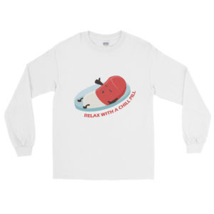 Long Sleeve T-Shirt with Relax With A Chill Pill