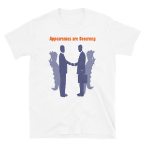 Short-Sleeve Unisex T-Shirt with Appearances Are Deceiving