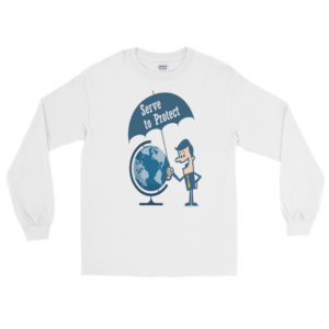 Long Sleeve T-Shirt with Serve To Protect