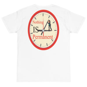 Organic T-Shirt back logo with Nothing Is Permanent