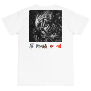 Organic T-Shirt Back Logo with All Terrorists Are Evil New