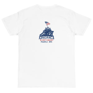 Organic T-Shirt Back Logo with America is not racist people are 2