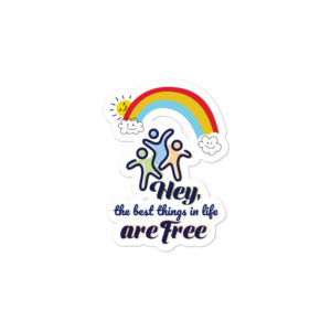 Bumper stickers With Hey Best Thing In Life Are Free