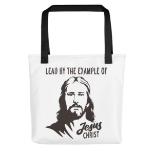 Tote bag With Lead by the example of Jesus Christ