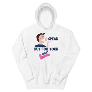 Unisex Hoodie with Speak Out For Your Right