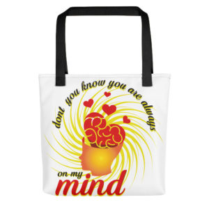 Tote bag with Dont You Know You Are Always On My Mind