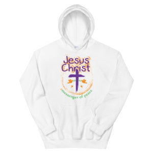 Unisex Hoodie with Jesus Christ Is Messenger Of Peace