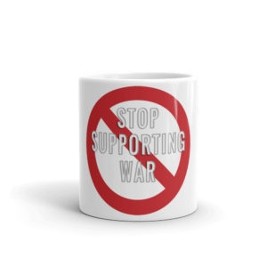 Mug with Stop Supporting War