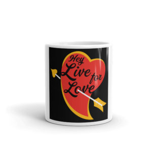 Mug With Hey Live For Love