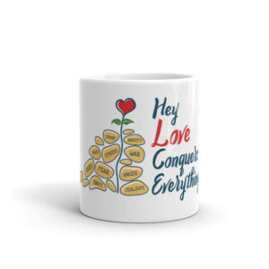 Mug With Hey Love Conquers