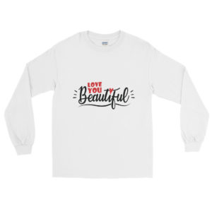 Men’s Long Sleeve Shirt with Love You Beautiful