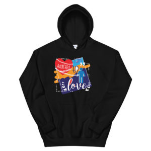 Unisex Hoodie With I Am Addicted For Love
