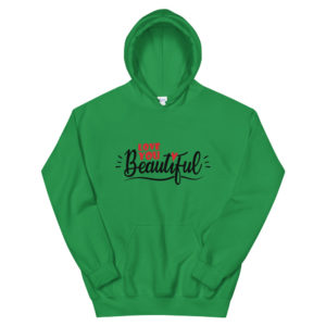 Unisex Hoodie with Love You Beautiful