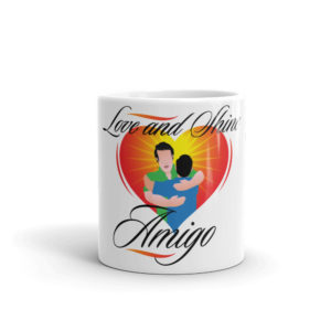 Mug with Love And Shine Amigo