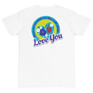 Organic T-Shirt Back Logo With Rose Are Red Violets Are Blue I Will Always Love You