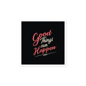Bumper stickers with Good Things Can Happen