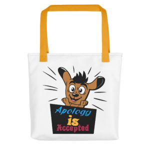 Tote bag with Apology Is Accepted