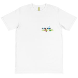 Organic T-Shirt pocket logo with Fuck You Corona Virus 6