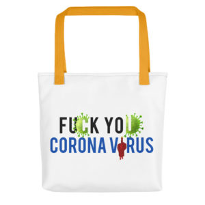 Tote bag with Fuck You Corona Virus 5