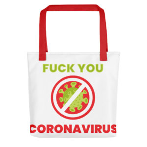 Tote bag with Fuck You Corona Virus 3