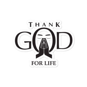 Bumper stickers with Thank God For Life