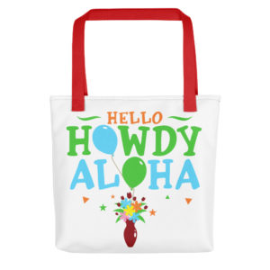 Tote bag with Hello Howdy Aloha