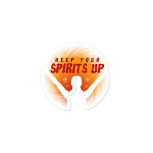 Bumper stickers With Keep Your Spirit Up