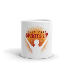 Mug With Keep Your Spirit Up