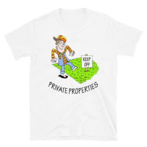 Short-Sleeve Unisex T-Shirt With Keep Off Private Properties