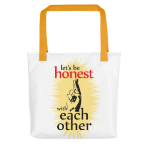 Tote bag With Lets Be Honest With Each Other