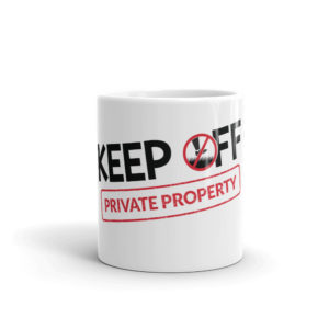 Mug With Keep Off Private Property