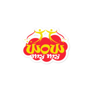Bumper stickers with WOW MY MY