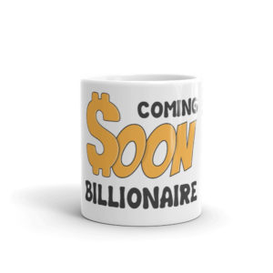 Mug with Coming Soon Billionaire
