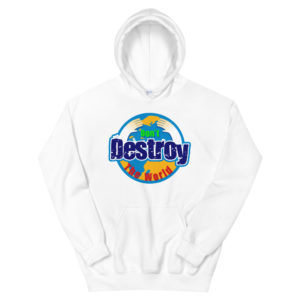 Unisex Hoodie with Dont Destroy The World